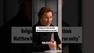 Matthew McConaughey : The True Meaning of Religion Net Worth