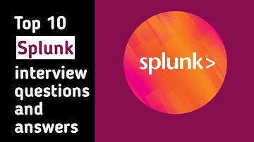 Top 10 Splunk interview questions and answers || Splunk interview questions and answers