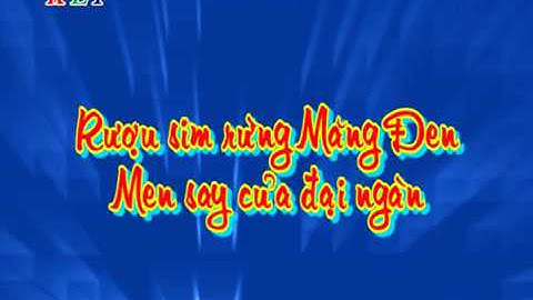 ẨM THỰC MĂNG ĐEN - RƯỢU SIM - MEN SAY CỦA ĐẠI NGÀN [NĂM 2012]