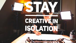 Оставайтесь креативными в изоляции