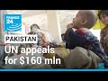 UN appeals for $160 mln to help Pakistan amid 