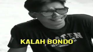 Story WA Kalah Bondo