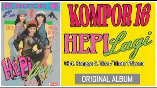 Kompor 16 - Hepi Lagi | Cipt. Rangga S. Tina / Timur Priyono [ Original Album ]