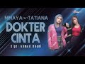 Ninaya feat Tatiana - Dokter Cinta (Official Lyric Video)