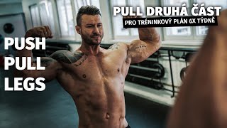 Druhá část tréninkového plánku Push Pull Legs | Trénink PULL 2