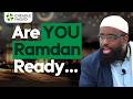 Make This Ramadan Worth It Shaykh Muhammad Ali Mawleed