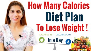 How Many Calories in a Day | Best Calorie Diet plan to Lose Weight | Calories In vs Calorie Out