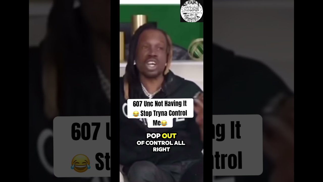607 Unc Not Having It Stop Tryna Control Me 607unc Funny