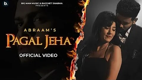 Pagal Jeha (Official Song) Abraam | New Punjabi Song 2021 | Latest Punjabi Song 2021 | Abraam Album
