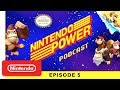 Donkey Kong Country: Tropical Freeze + Our Favorite Donkey Kong Games | Nintendo Power Podcast Ep. 5