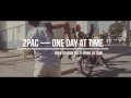 2Pac — One Day At Time | NEW VERSION 2017 | Prod.  by ZuM