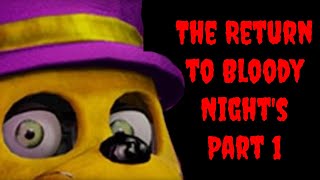 The Return to Bloody Nights (Part 1)