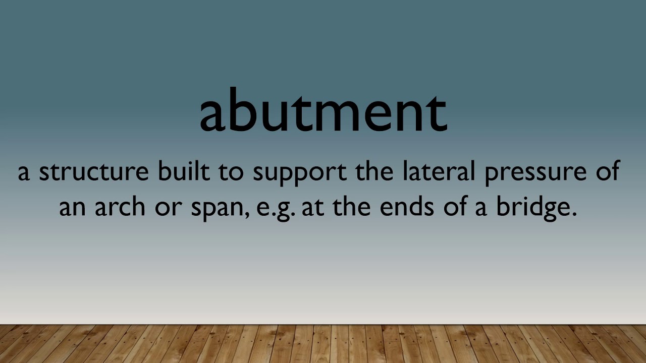 Abutment Pronunciation & Meaning YouTube
