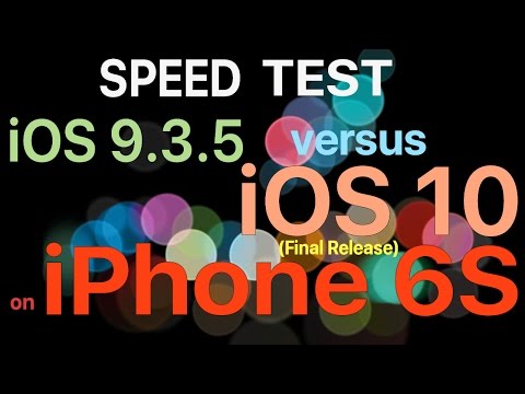 iPhone 6S : iOS 10 Final vs iOS 9.3.5  Speed Test / Performance Test