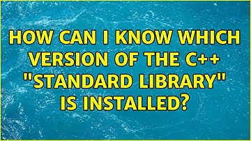 Ubuntu: How can I know which version of the C++ "standard library" is installed? (2 Solutions!!)