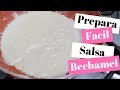 Como preparar salsa bechamel facil  dulce leny