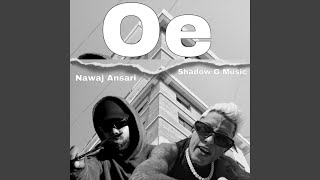 Download Lagu Oe (feat. Nawaj Ansari)