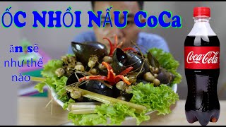 Huyện Lê - Ốc Nhồi Nấu Với Coca Ăn Sẽ Ntn Try Cooking Snails Stuffed With Coca Will Ntn