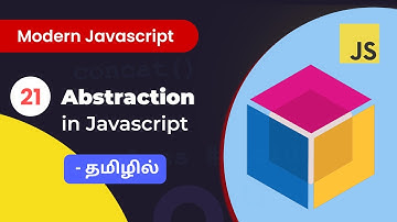#21 - Javascript OOP - Abstraction Concept | (தமிழில்) |  Modern JavaScript in Tamil