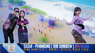 RAMA BAND Feat L. Hendri | Lagu sasak terbaru 2022 PENIMBUNG [ DOK DUNGKEM ]  Musik Video 4K