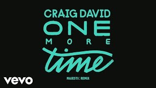 Craig David - One More Time (Majestic Remix) [Audio]