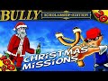 Bully SE :: Scholarship/Anniversary EXCLUSIVE MISSIONS [100% Walkthrough]