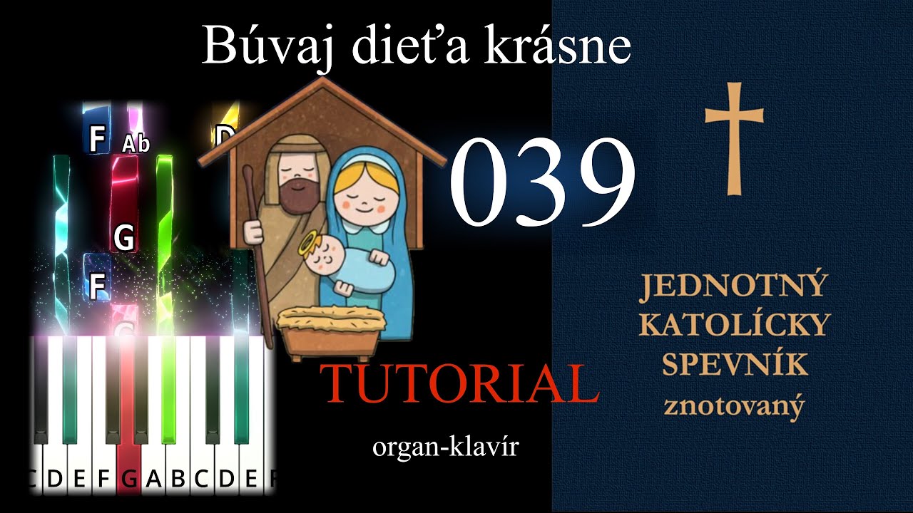 Búvaj dieťa krásne JKS 039 - Tutoriál pre organ a klavír / 