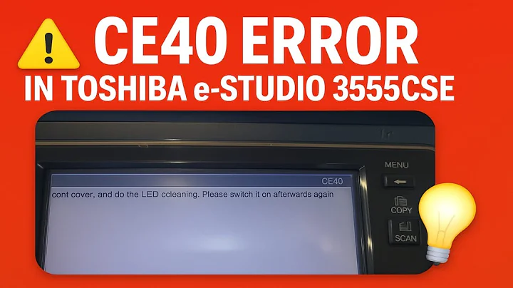 How to Fix CE40 Error In TOSHIBA e-STUDIO 3555CSE Printer