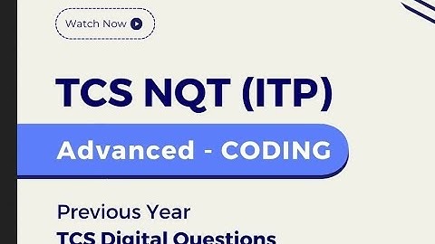TCS NQT Advanced Coding Questions | TCS ITP | 2023 Batch | TCS Digital Questions