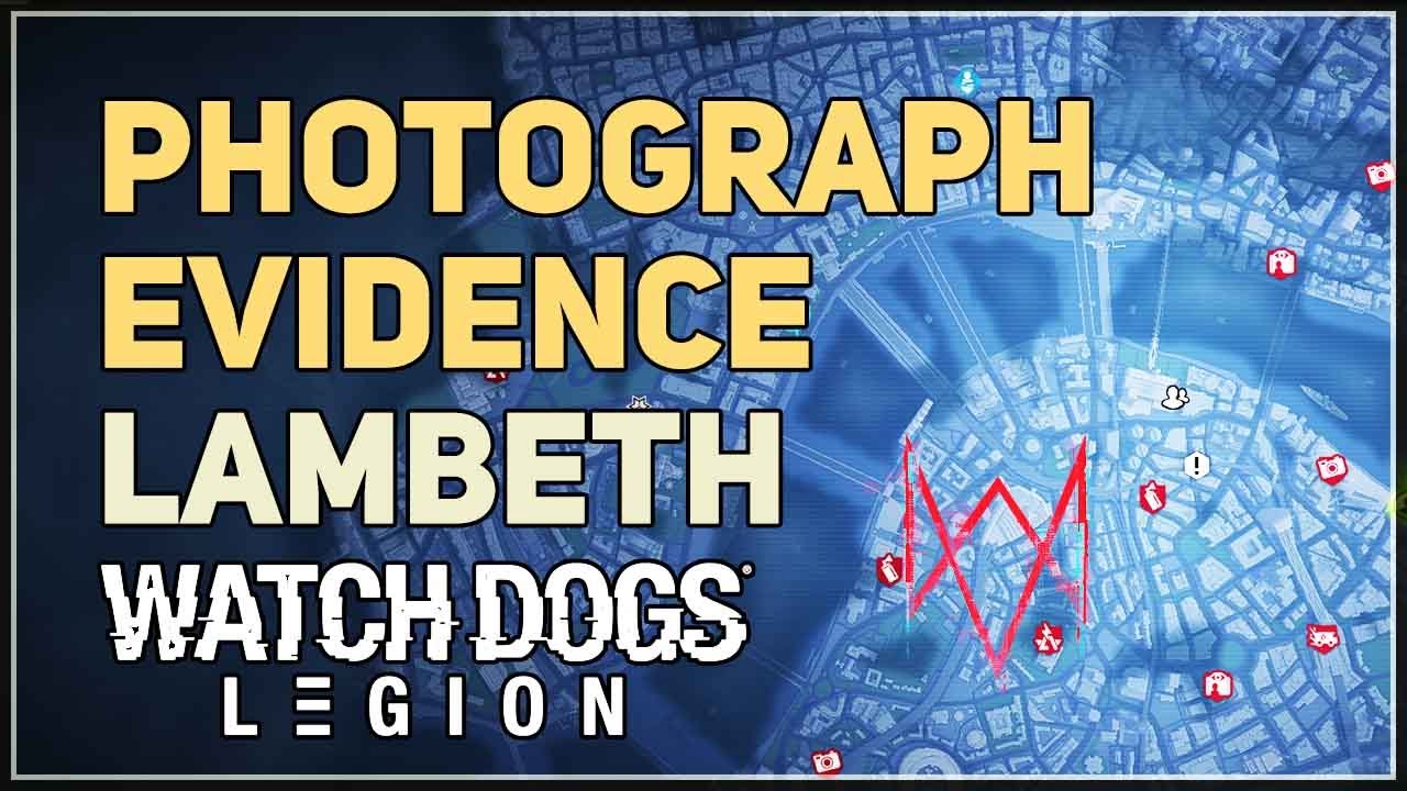 Photograph Evidence Lambeth Watch Dogs Legion YouTube