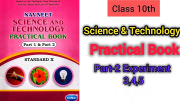 CLASS 10th SCIENCE & TECHNOLOGY (PRACTICAL BOOK) ANSWERS | PART-2 EXPERIMENT:-3,4,5 ALL ANSWERS