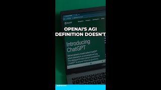 OpenAI's AGI Definition Doesn't Add Up. Here's Why. #Shorts