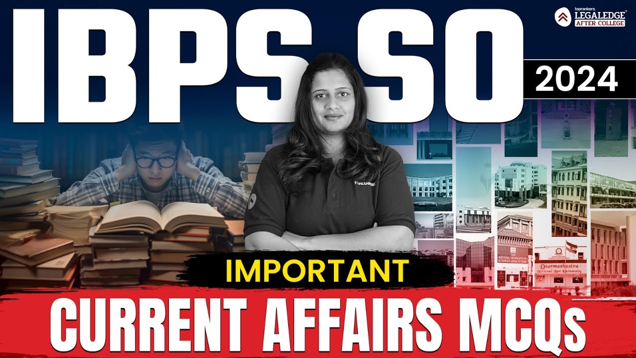 Important Current Affairs 2024 MCQs for IBPS SO Law Officer Preparation ...