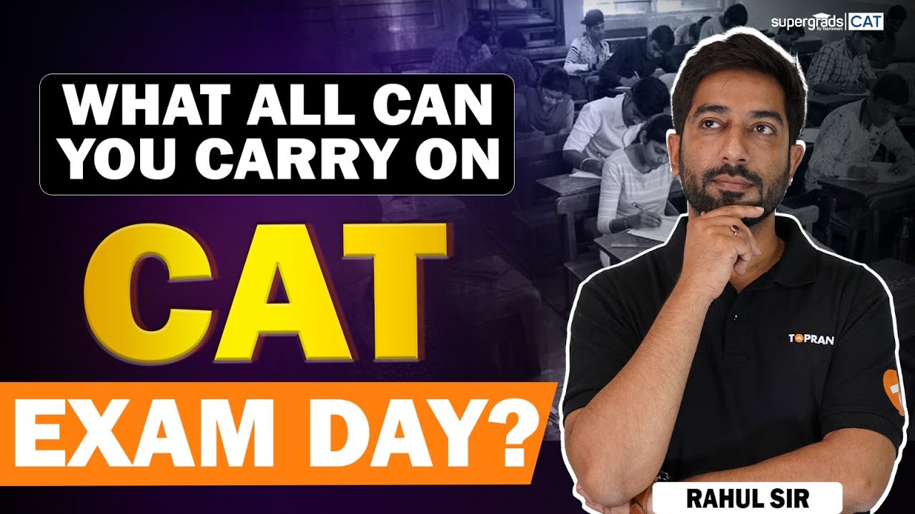 CAT 2023 Exam Day Essentials | What all You Can Carry on Exam Day ...