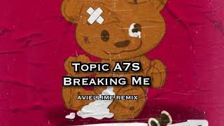 Topic A7S - Breaking Me (AVIELLIME Remix) Resimi