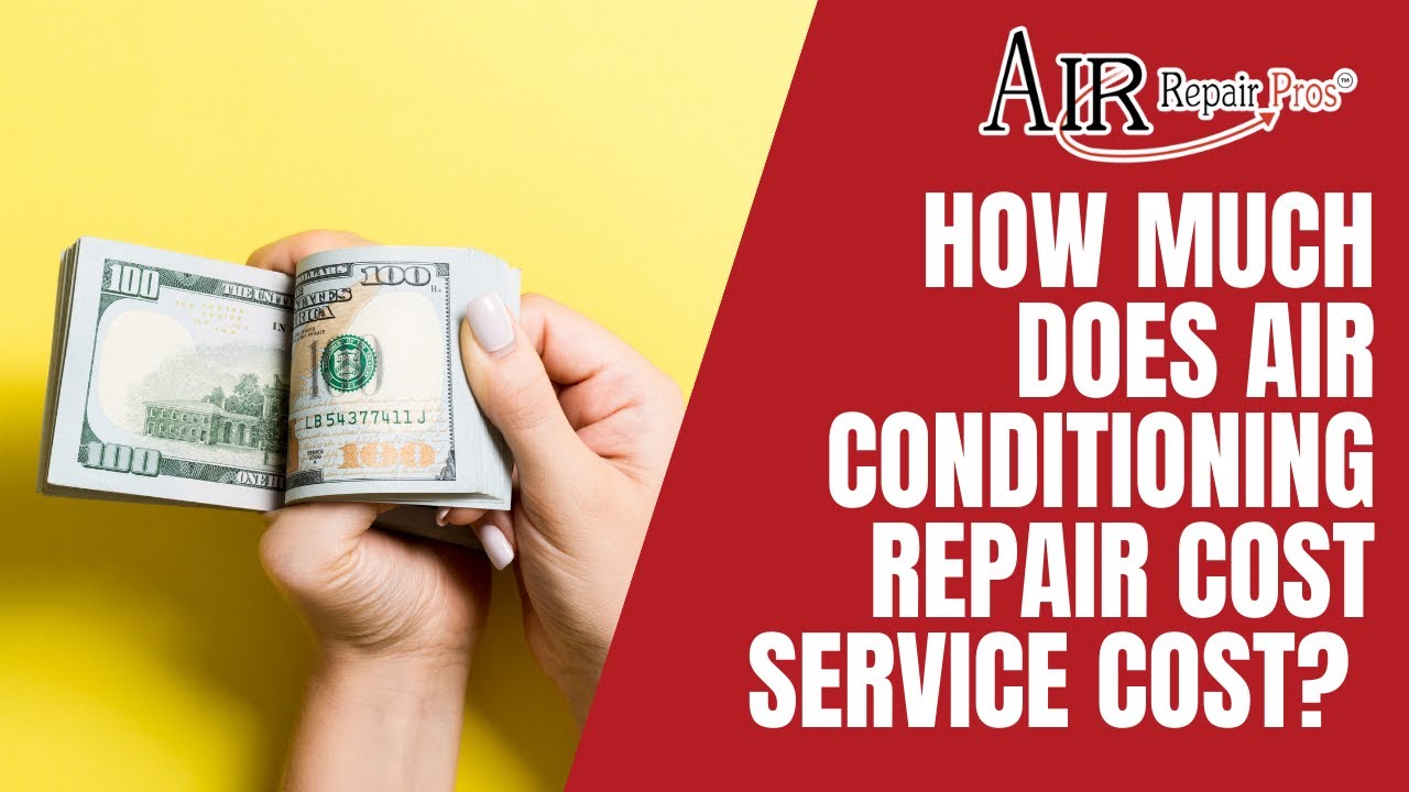 How Much Does Air Conditioning Repair Cost Service Cost? Air Repair