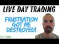 [LIVE] Day Trading | Frustration Lead to a Cookout!