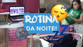 MINHA ROTINA DA NOITE NAS FÉRIAS! ❥