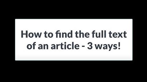 How to Series Video #1 - Finding Full Text Articles