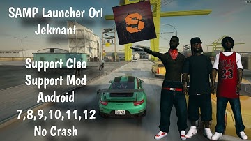 SAMP Launcher Android Support Cleo Mod, No Crash Android 7-12 | TUTORIAL