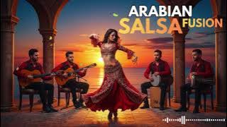 Salsa Arabia Deluxe 🌙🔥 | Ultimate Latin x Middle Eastern Fusion