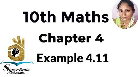 10th maths Example 4.11 | Class 10 Maths example 4.11 | Super Brain Mathematics
