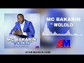 Mc bakarin   wololo  2021