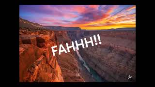 Screaming Fahhh!  In the Grand Canyon (Voiced by: Aniel Ayala)