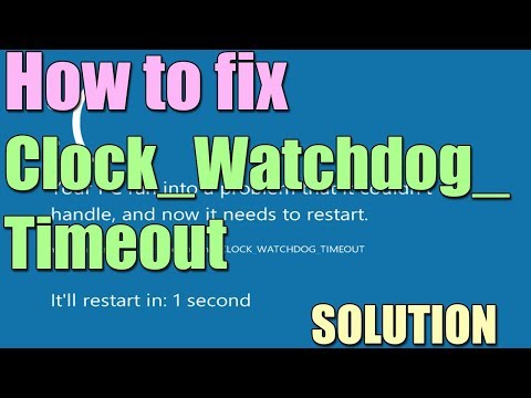 Fix Error CLOCK_WATCHDOG_TIMEOUT in Windows 10/8/7 Blue Screen I SOLUTION 2023