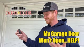 My Garage Door Won't Open...HELP!