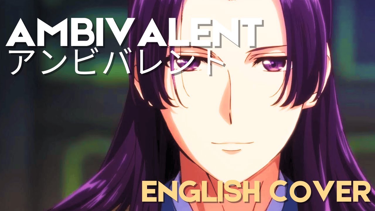 THE APOTHECARY DIARIES | AMBIVALENT (アンビバレント)【ENGLISH COVER】 THE APOTHECARY DIARIES | AMBIVALENT (アンビバレント)【ENGLISH COVER】