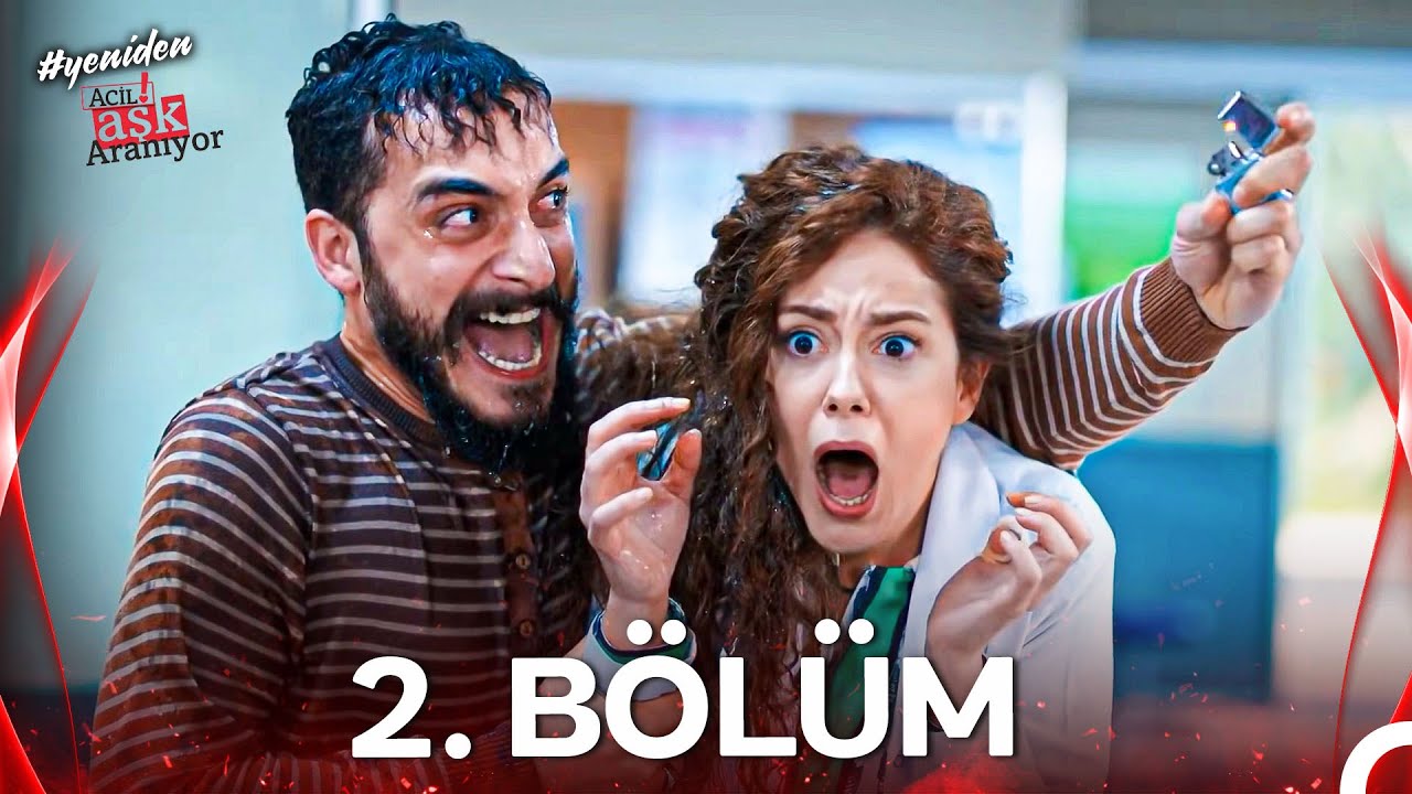 #YENİDEN Acil Aşk Aranıyor 2. Bölüm