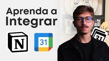 Como integrar o Google Agenda ao Notion! Conheça todas as possibilidades!