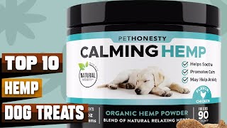 Best Hemp Dog Treats in 2024 (Top 10 Picks)